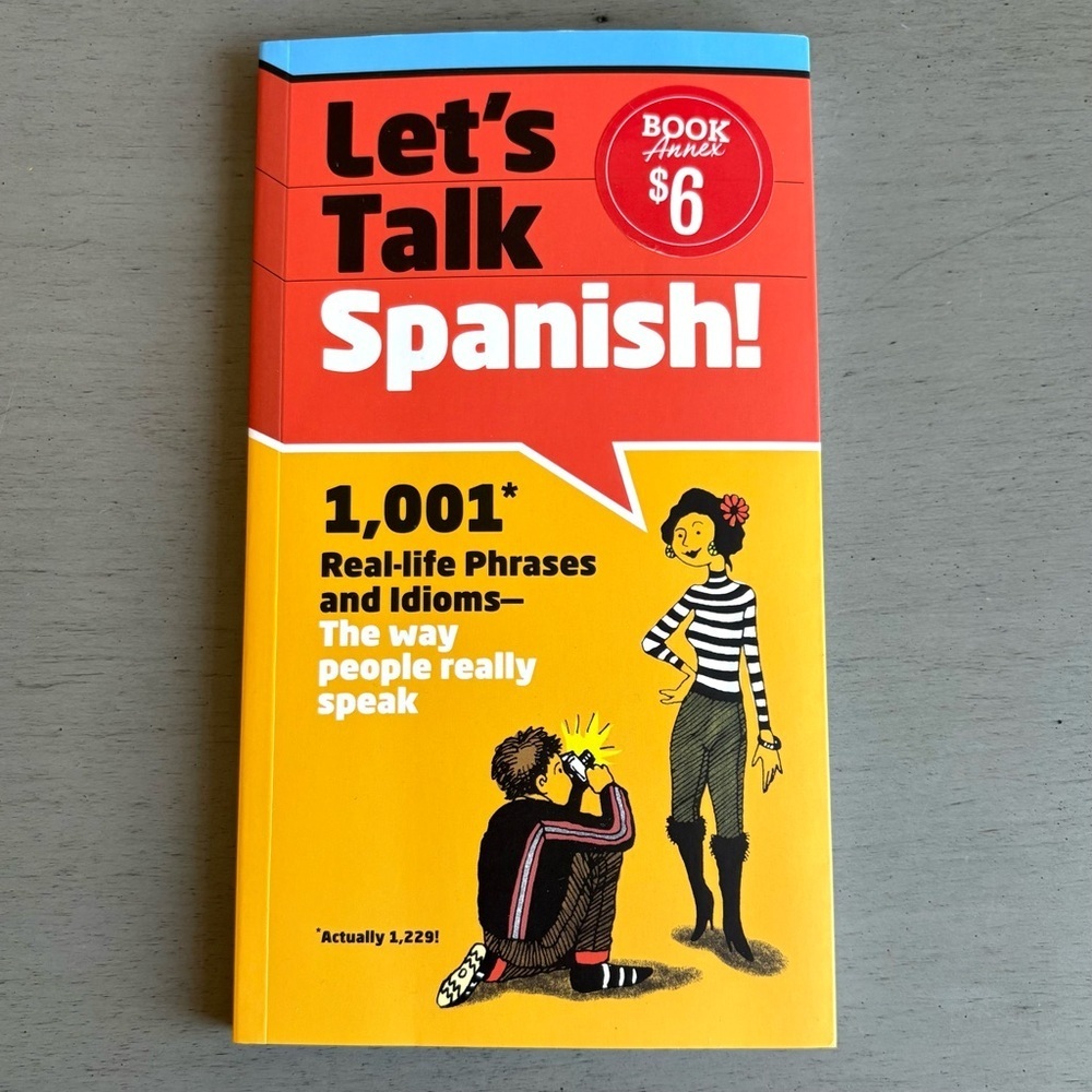 Let's Talk Spanish -1,001 Real Life Phrases & Idioms by Tracy Von Bishop- Travel
